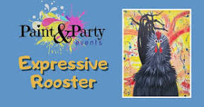 Expressive Rooster Paint & Party Event