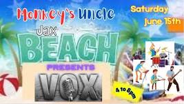 VOX! at Monkey's Uncle Jax Beach!