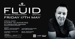 FLUID: Special Guest: Mark Summers (Scorccio Replays Europe)