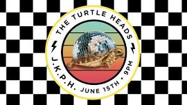 The Turtle Heads • Rock 'N Roll Dance Party