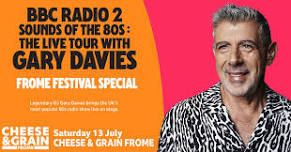 FROME | BBC Radio 2 Sounds of the 80s: The Live Tour with Gary Davies.