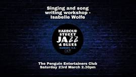 Workshop - Singing and Song Writing with Isabelle Wolff