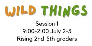 Wild Things Summer Camp (Session 1)