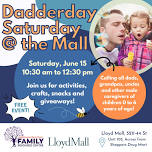 Dadderday Saturday @ the Mall!