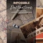 Impossible Destinations Postcard Edition, a Studio Theatre of Bath Musical Revue