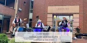 Live Music by Gary Jay & The Fire