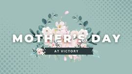 Mother's Day at Victory