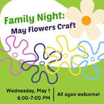 Family Night: May Flowers Craft