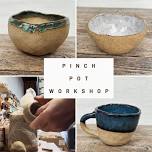 Pinch Pot Workshop