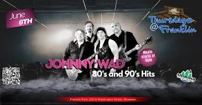 Thursdayz @ Franklin - Johnny Wad