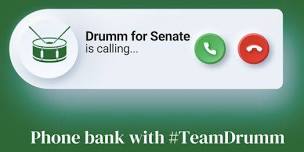 Phone bank with #TeamDrumm