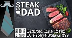 Steak For Dad - Father's Day Event! - Phoenix & Gilbert Locations!