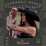 Thursday Rodeo at El Dorado ft. Courtney Grieger