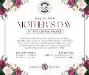 Mother's Day Brunch at The Coffee Palace