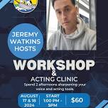 WORKSHOP & ACTING CLINIC