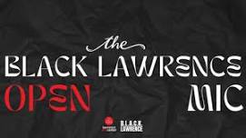 BLACK Lawrence Open Mic