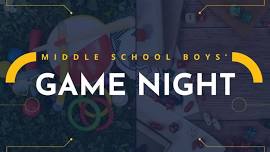 Middle School Boys’ Game Night