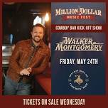 Million Dollar Music Fest Kick-Off Show with Walker Montgomery at The Cowboy Bar