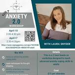 Anxiety 2.0 Workshop