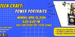 Teen Craft: Power Portraits