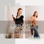 Beginner Brand Modeling Class