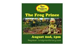 Roz Puppets Present: The Frog Prince