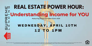 Real Estate Power Hour: Understanding Income for YOU