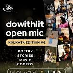 dowithlit Open Mic Kolkata Edition #6 - Poetry | Stories | Music | Comedy