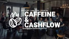 Appleton May Meetup: Caffeine & Cashflow