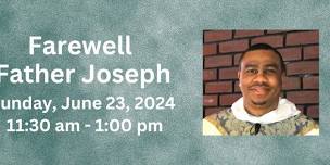 Farewell Father Joseph