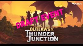 MTG - Outlaws of Thunder Junction - Draft Event