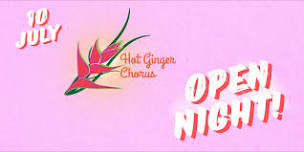 Hot Ginger Chorus Open Night