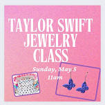 Taylor Swift Jewelry Class