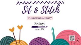 Sit & Stitch at Bowman