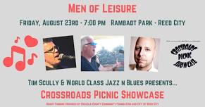 Men of Leisure - Crossroads Picnic Showcase Reed City