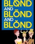 Blond and Blond and Blond