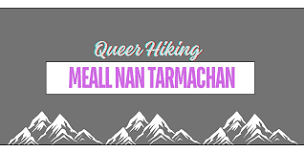 QUEER HIKING: Meall Nan Tarmachan (munro)