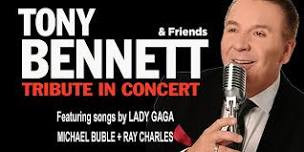 Tony Bennett & Friends Tribute in Concert