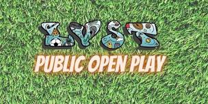 Public Open Play - Please make sure to check description for accurate TIMES!