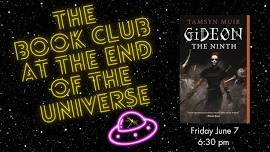 IN-PERSON: The Book Club at the End of the Universe Meeting - GIDEON THE NINTH