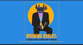 Speaking Axolotl; soledad con carne and Maria Esquinca