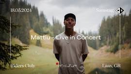 MATTIU - LIVE IN CONCERT & Afterparty in der Riders Garage