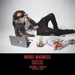 che: Merci Madness