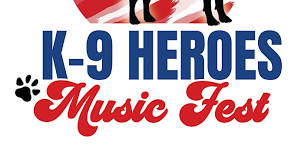 K9 Heros Music Fest