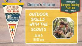 Outdoor Skills with the Scouts | CHILDREN'S SUMMER READING PROGRAM |Adventure Begins at Your Library