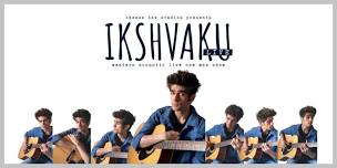 IKSHVAKU LIVE : a western acoustic live one man show