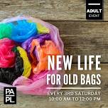 New Life for Old Bags