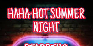 HAHA-HOT SUMMER NIGHT