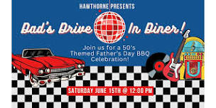 Hawthorne Presents: Dad's Drive-In Diner!