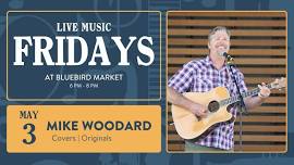 Live Music Fridays @ Bluebird Market